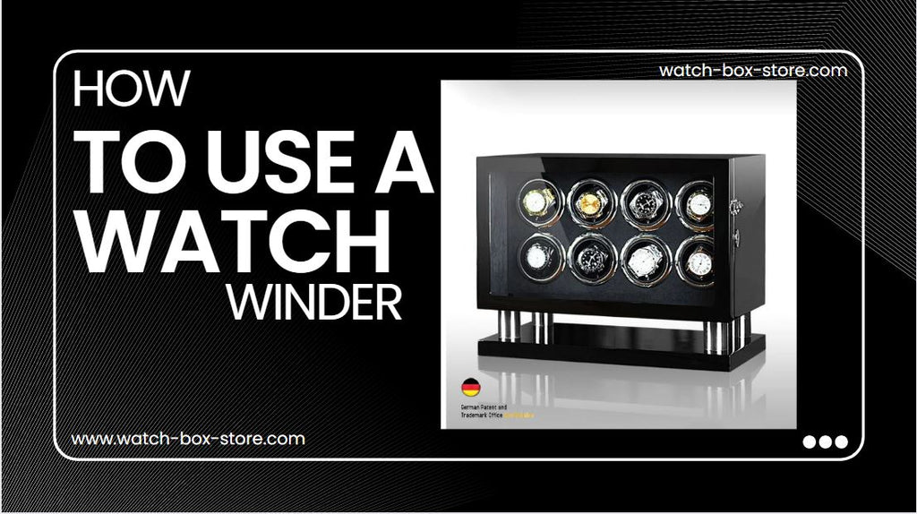 HOW TO USE A WATCH WINDER